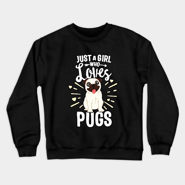 Just A Girl Who Loves Pugs Crewneck Sweatshirt by akkadesigns